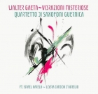 Walter Gaeta & Quartetto di Saxofoni Guernica – Vibrazioni Misteriose