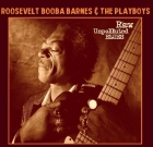 Roosevelt Booba Barnes & The Playboys – Raw Unpolluted Blues