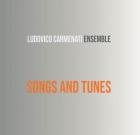 Ludovico Carmenati Ensemble – Songs and Tunes